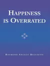 Happiness Is Overrated cover