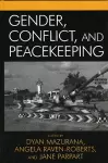 Gender, Conflict, and Peacekeeping cover