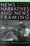 News Narratives and News Framing cover