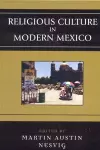 Religious Culture in Modern Mexico cover