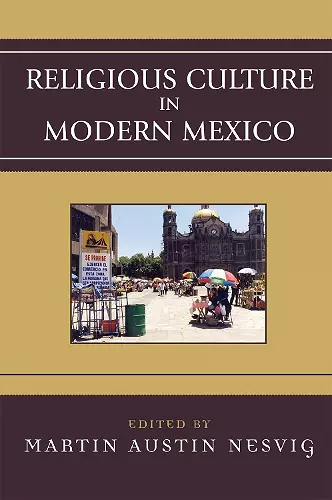 Religious Culture in Modern Mexico cover