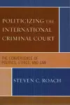 Politicizing the International Criminal Court cover