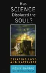 Has Science Displaced the Soul? cover