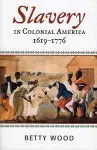 Slavery in Colonial America, 1619–1776 cover