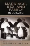 Marriage, Sex and Family in Judaism cover