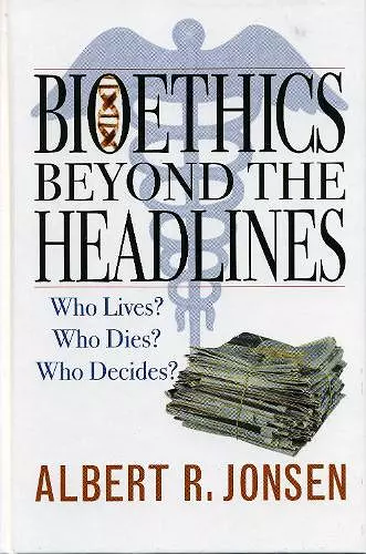 Bioethics Beyond the Headlines cover