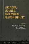 Judaism, Science, and Moral Responsibility cover