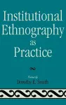 Institutional Ethnography as Practice cover