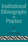 Institutional Ethnography as Practice cover