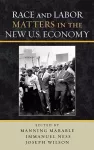 Race and Labor Matters in the New U.S. Economy cover