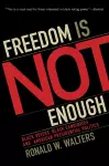 Freedom Is Not Enough cover