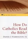 How Do Catholics Read the Bible? cover