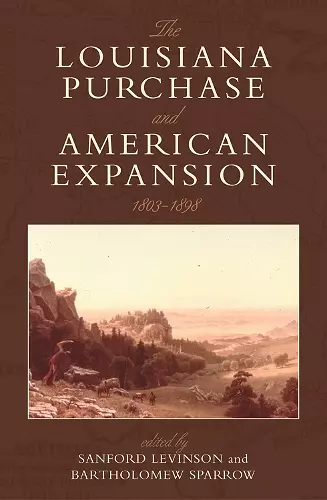 The Louisiana Purchase and American Expansion, 1803–1898 cover