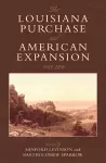 The Louisiana Purchase and American Expansion, 1803–1898 cover