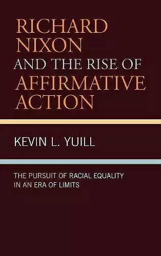 Richard Nixon and the Rise of Affirmative Action cover