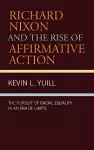 Richard Nixon and the Rise of Affirmative Action cover