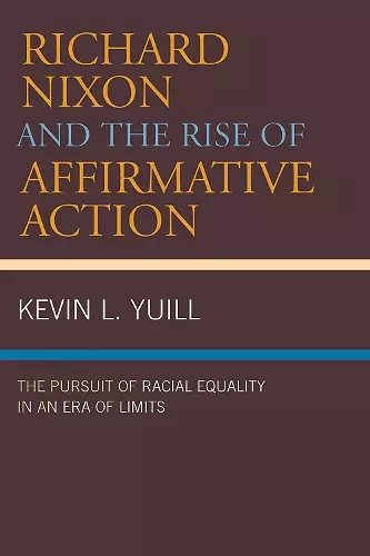 Richard Nixon and the Rise of Affirmative Action cover