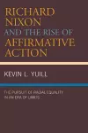 Richard Nixon and the Rise of Affirmative Action cover