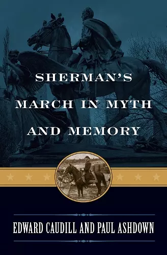 Sherman's March in Myth and Memory cover