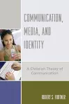 Communication, Media, and Identity cover