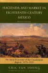 Hacienda and Market in Eighteenth-Century Mexico cover