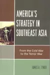 America's Strategy in Southeast Asia cover