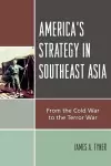 America's Strategy in Southeast Asia cover