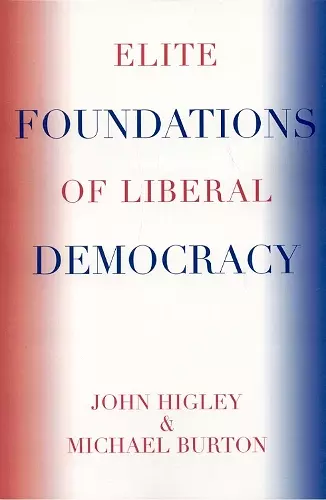 Elite Foundations of Liberal Democracy cover