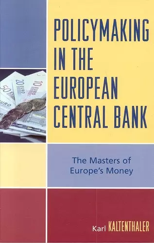 Policymaking in the European Central Bank cover