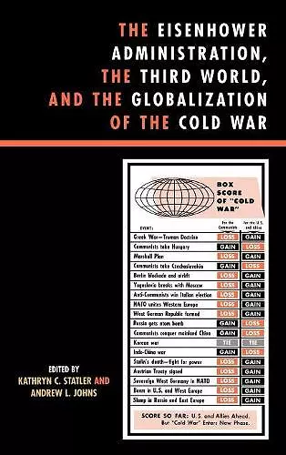 The Eisenhower Administration, the Third World, and the Globalization of the Cold War cover