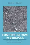 From Frontier Town to Metropolis cover