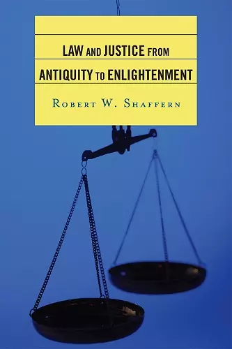 Law and Justice from Antiquity to Enlightenment cover