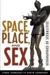 Space, Place, and Sex cover