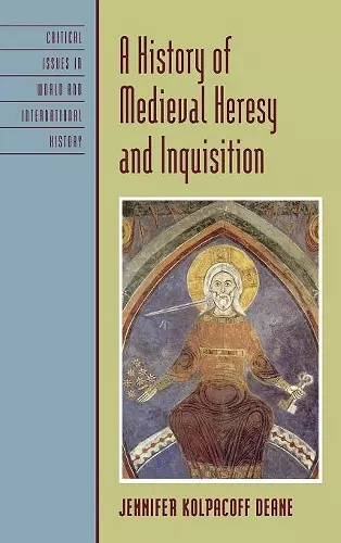 A History of Medieval Heresy and Inquisition cover