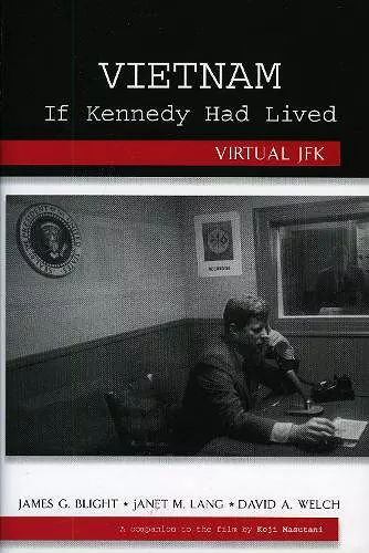 Vietnam If Kennedy Had Lived cover