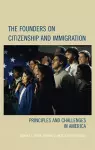 The Founders on Citizenship and Immigration cover