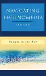 Navigating Technomedia cover