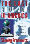 The Last Good Job in America cover