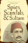 Spies, Scandals, and Sultans cover