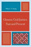 Chinese Civil Justice, Past and Present cover