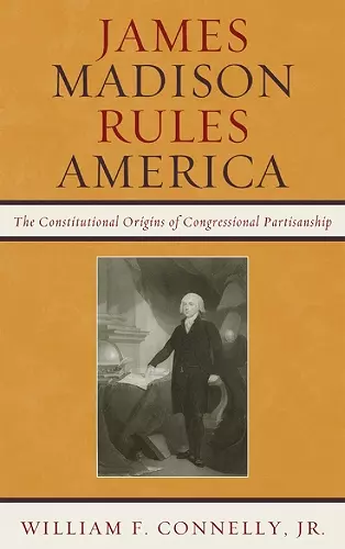 James Madison Rules America cover