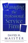 Managing The Professional Service Firm cover