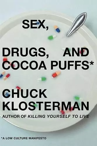 Sex, Drugs, and Cocoa Puffs cover