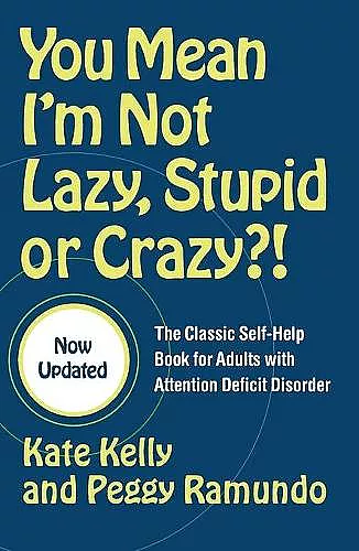 You Mean I'm Not Lazy, Stupid or Crazy?! cover