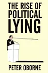 The Rise of Political Lying cover