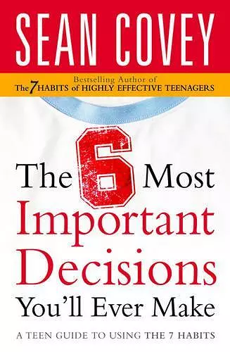 The 6 Most Important Decisions You'll Ever Make cover
