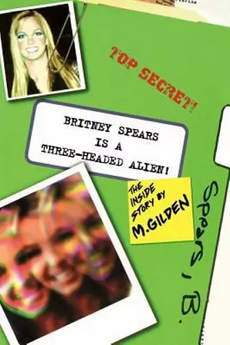 Britney Spears Is a Three-Headed Alien cover