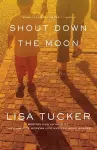 Shout Down the Moon T cover