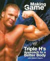 Making Game: Triple H's Approach to a Better Body cover