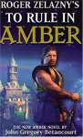 Roger Zelaznys To Rule in Amber cover